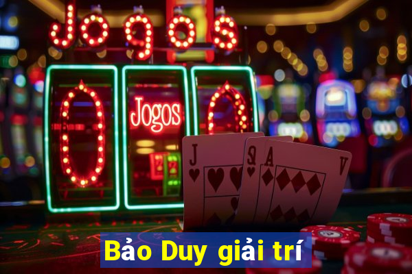 Bảo Duy giải trí