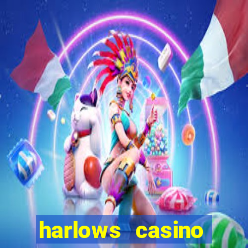 harlows casino resort and spa