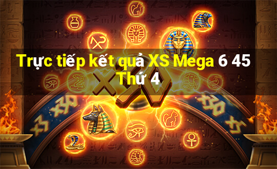 Trực tiếp kết quả XS Mega 6 45 Thứ 4