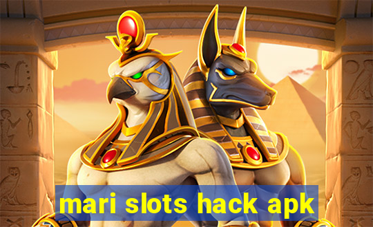 mari slots hack apk