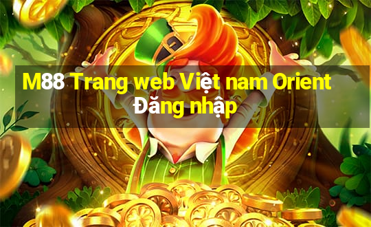 M88 Trang web Việt nam Orient Đăng nhập