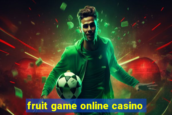 fruit game online casino