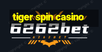 tiger spin casino