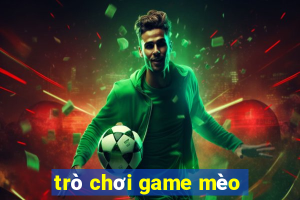 trò chơi game mèo