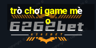 trò chơi game mèo