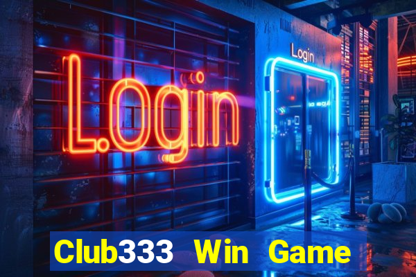 Club333 Win Game Bài Tặng Code