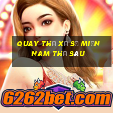 quay thử xổ số miền nam thứ sáu