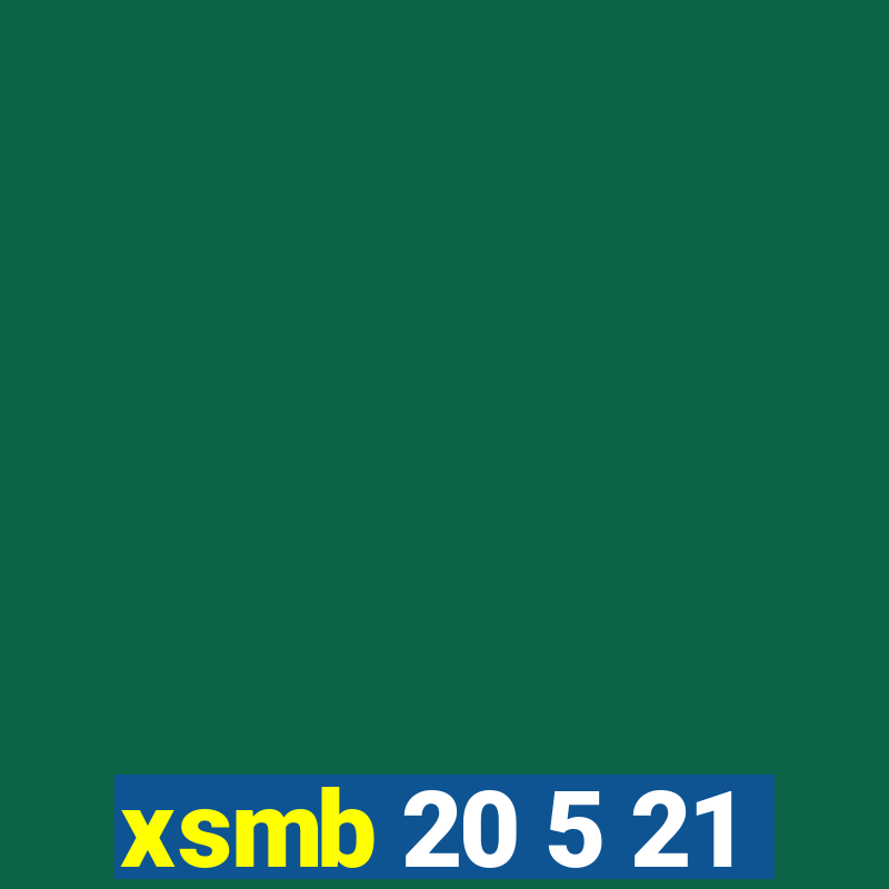 xsmb 20 5 21