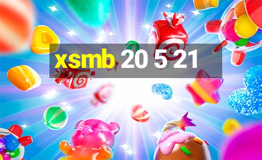 xsmb 20 5 21