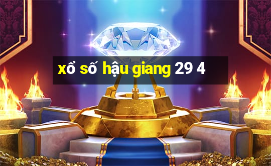 xổ số hậu giang 29 4