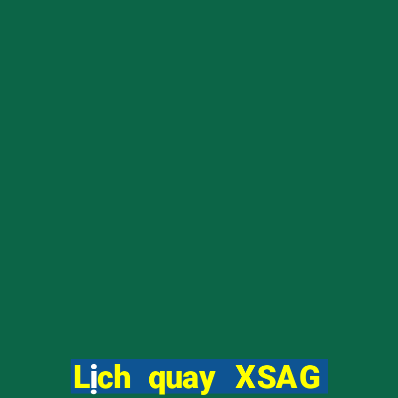 Lịch quay XSAG Thứ 4