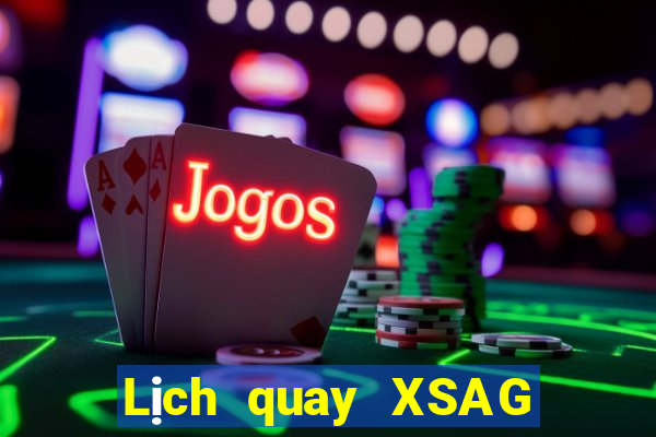 Lịch quay XSAG Thứ 4