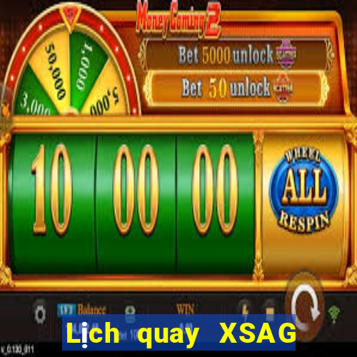 Lịch quay XSAG Thứ 4