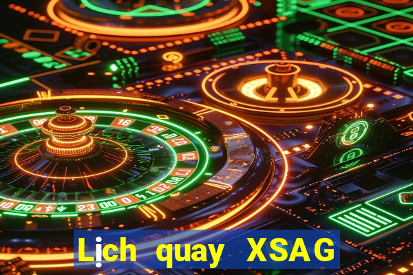 Lịch quay XSAG Thứ 4