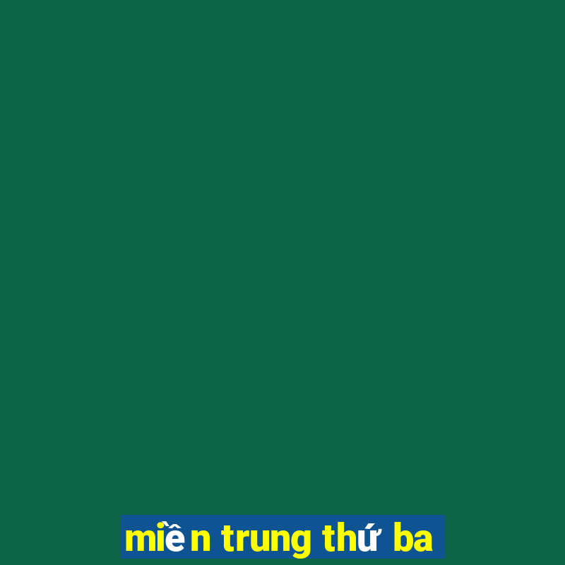 miền trung thứ ba