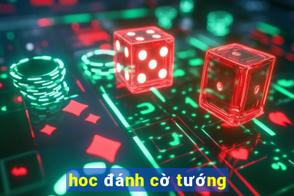 hoc đánh cờ tướng