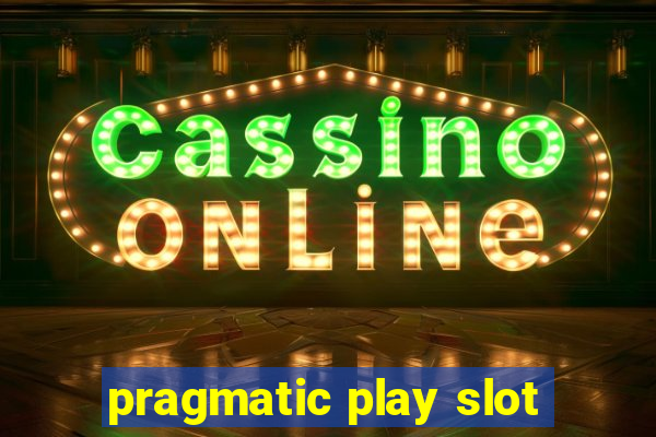 pragmatic play slot