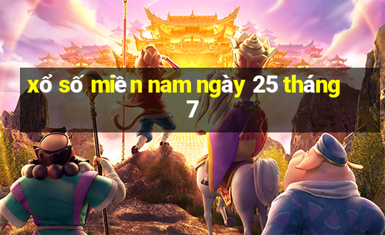 xổ số miền nam ngày 25 tháng 7