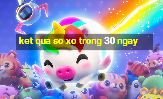 ket qua so xo trong 30 ngay