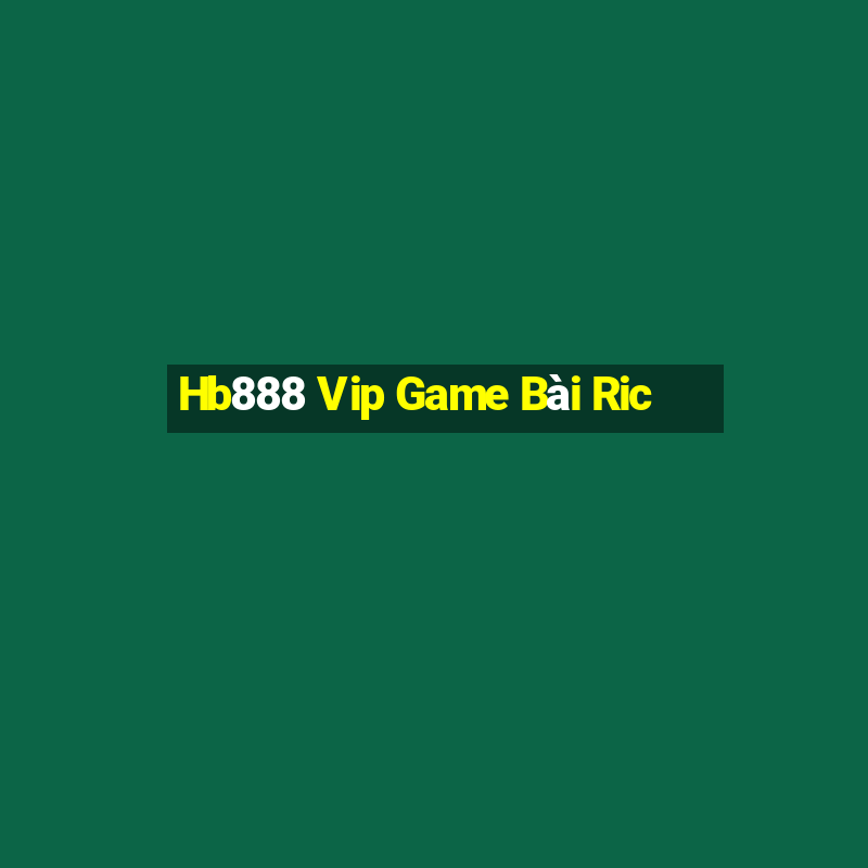 Hb888 Vip Game Bài Ric