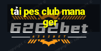 tải pes club manager