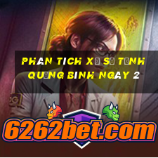 Phân tích Xổ Số Tỉnh Quảng Bình ngày 2