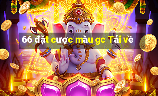 66 đặt cược màu gc Tải về