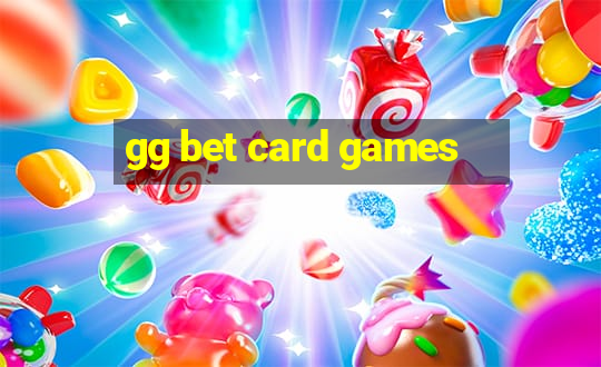 gg bet card games