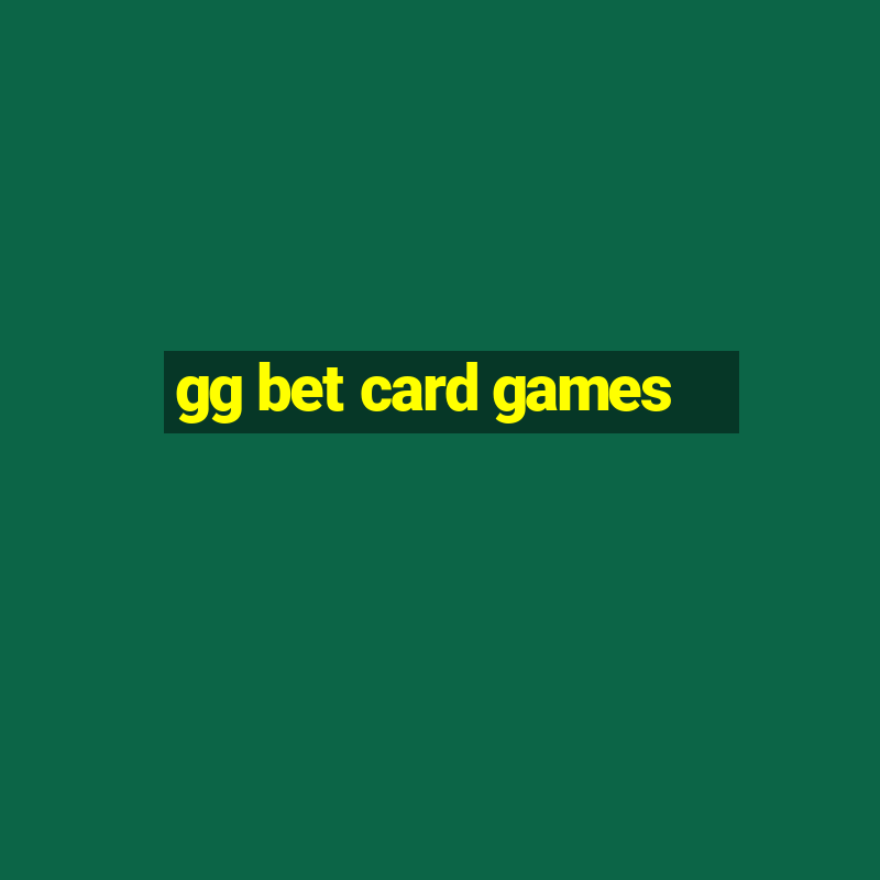 gg bet card games