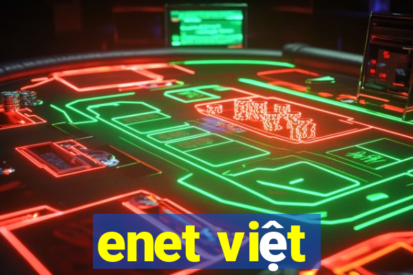 enet việt