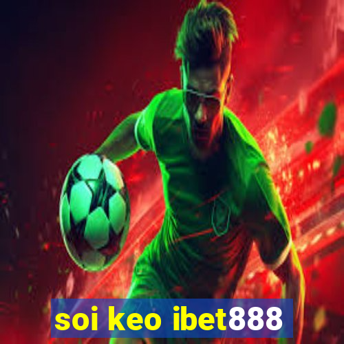 soi keo ibet888