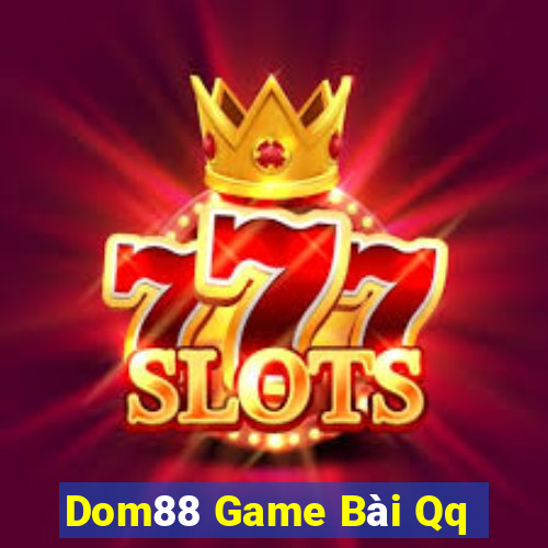 Dom88 Game Bài Qq