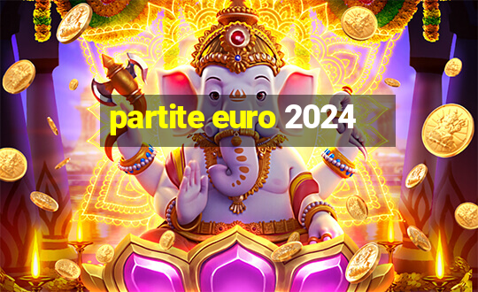 partite euro 2024