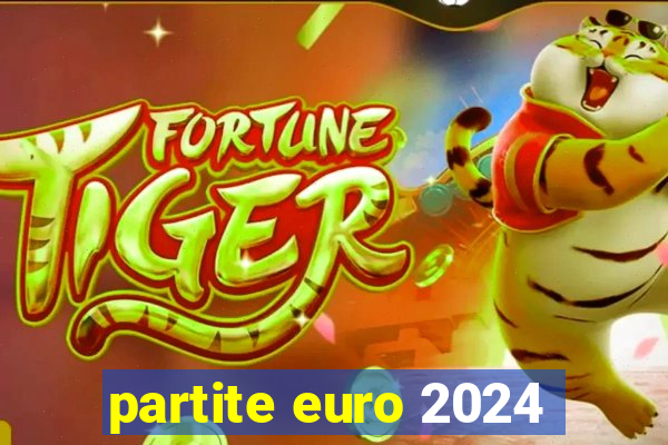 partite euro 2024