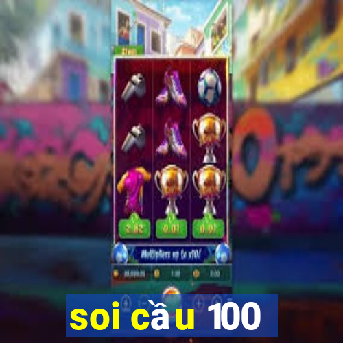 soi cầu 100