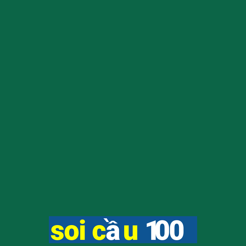 soi cầu 100