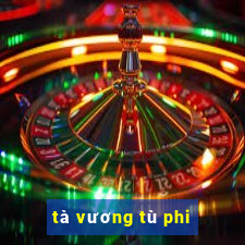 tà vương tù phi