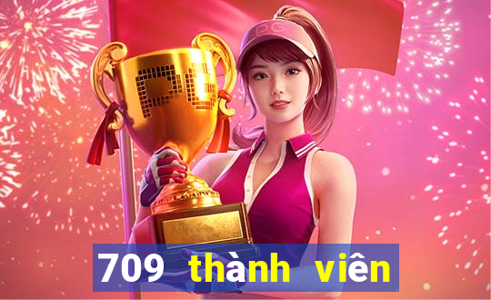 709 thành viên xổ số