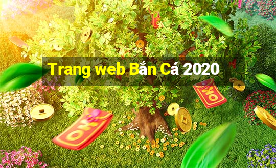 Trang web Bắn Cá 2020