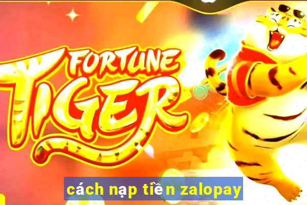 cách nạp tiền zalopay