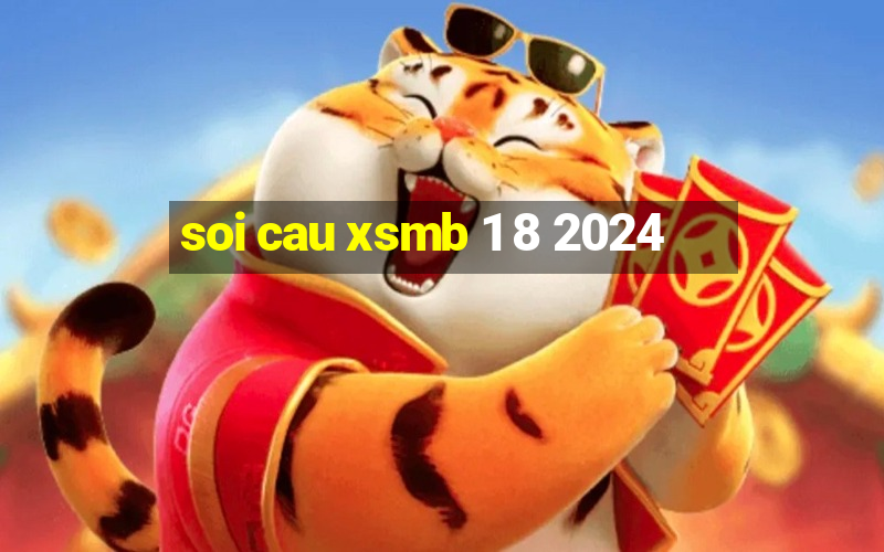 soi cau xsmb 1 8 2024