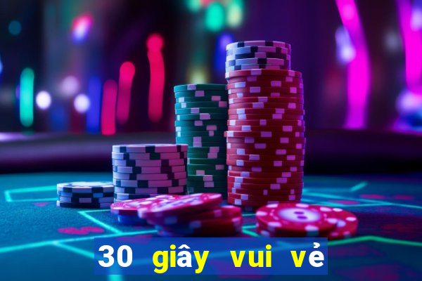 30 giây vui vẻ với bắn cá