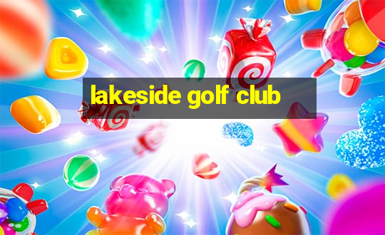 lakeside golf club