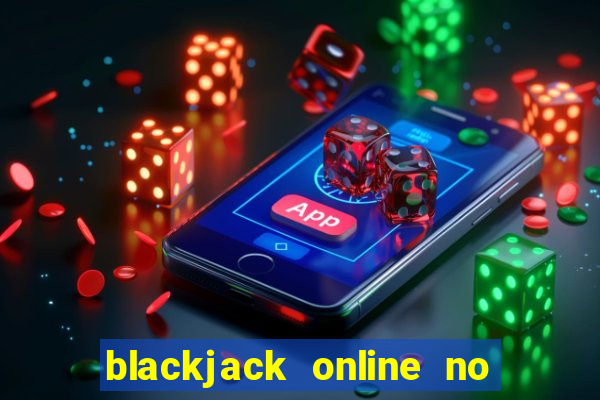 blackjack online no real money