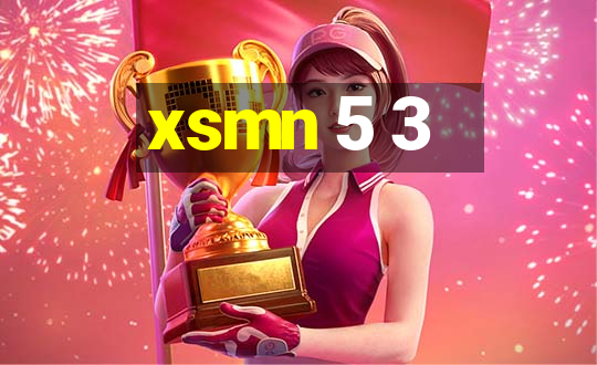 xsmn 5 3