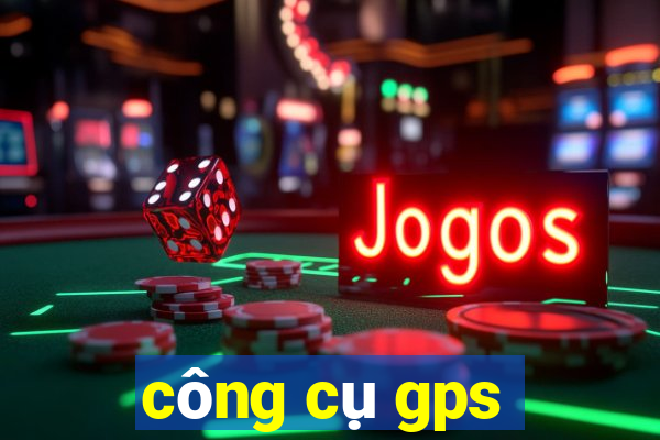 công cụ gps