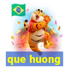 que huong