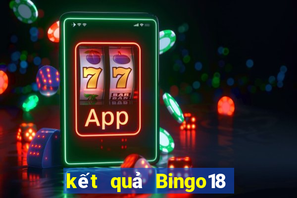 kết quả Bingo18 ngày 24