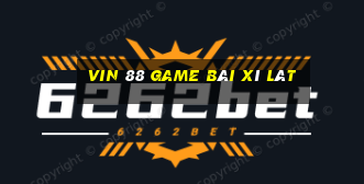 Vin 88 Game Bài Xì Lát