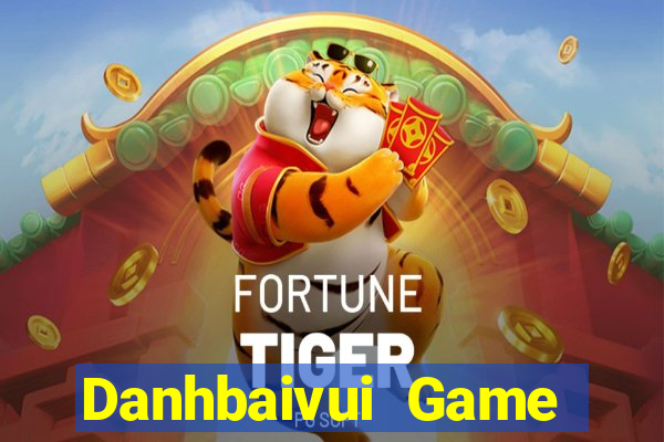 Danhbaivui Game Bài Đổi Thưởng